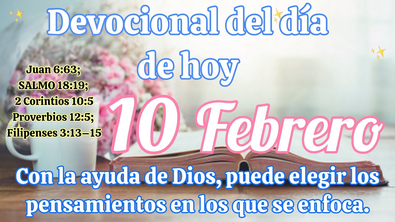 Devocional del día de hoy 10 Febrero| Devocional | Devocionales para empezar el día con Dios