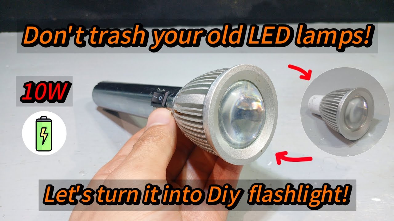 Don’t trash your old LED lamp. Let’s make a powerful rechargeable flashlight! | DIY Project !