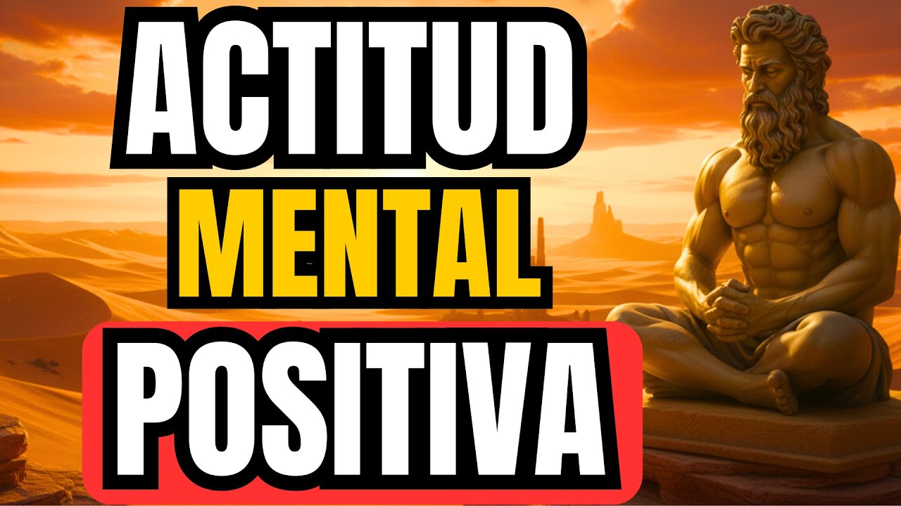 CÓMO APRENDER A PENSAR EN POSITIVO | LECCIONES DE ESTOICISMO
