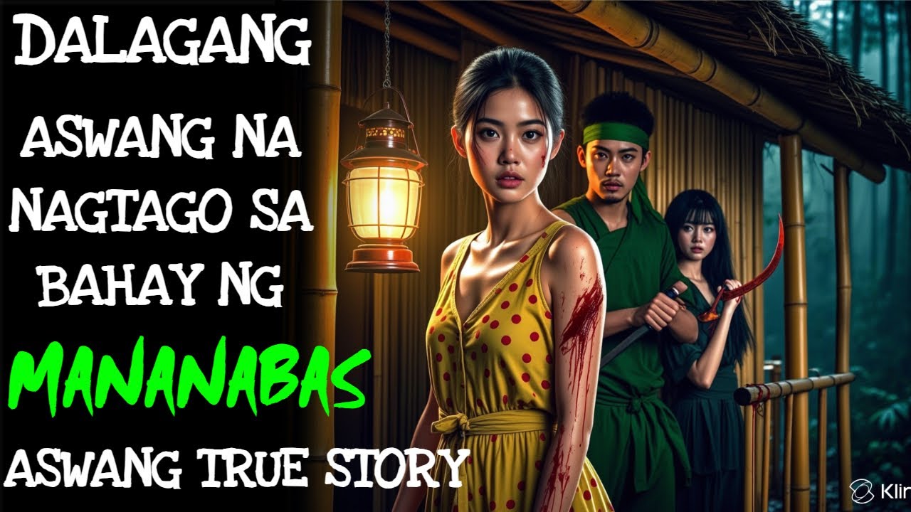 DALAGANG ASWANG NA NAGTAGO SA BAHAY NG MANANABAS | Kwentong Aswang | True Story