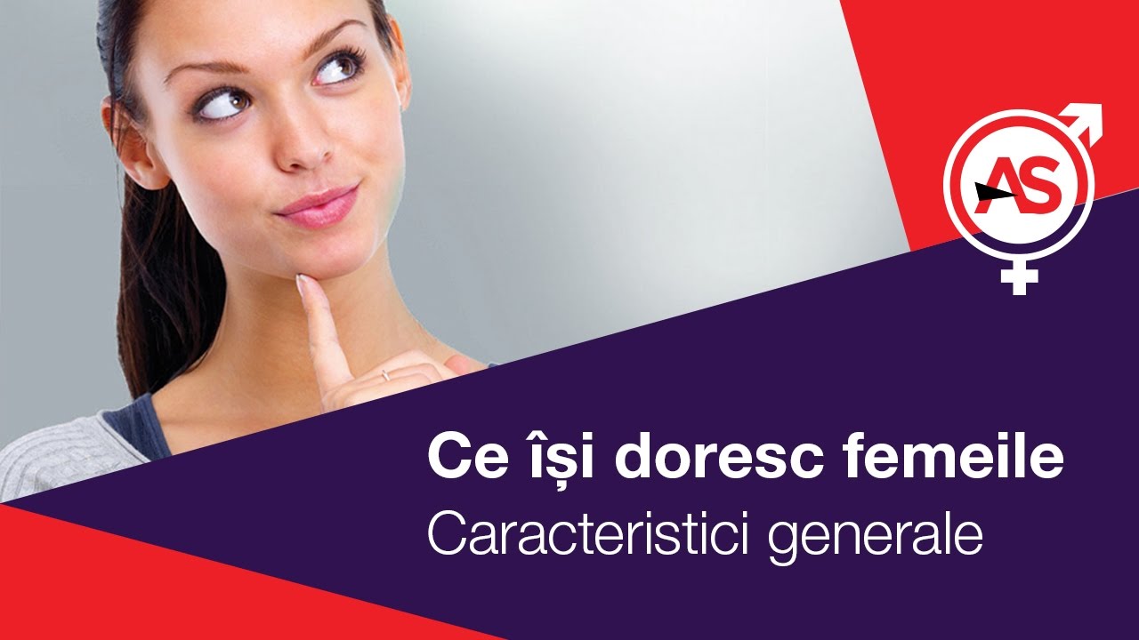 Ce isi doresc femeile 1/4 - Caracteristici Generale