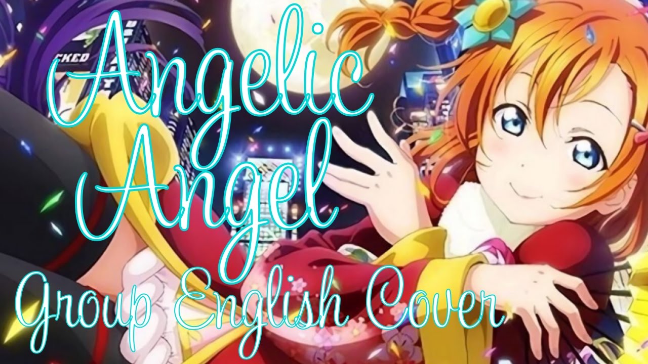 English Group Cover - Angelic Angel (Love Live! the School Idol Movie)