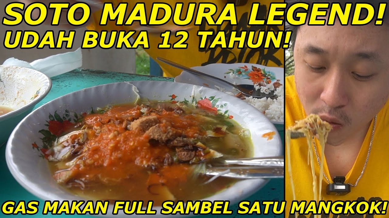 SOTO MADURA LEGEND! UDAH BUKA 12 TAHUN! GAS GW MAKAN FULL SAMBEL GA NGOTAK! #MABLOG!
