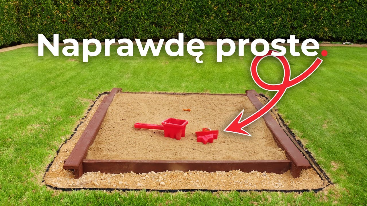 Piaskownica dla dzieci? Obejrzyj zanim zbudujesz!