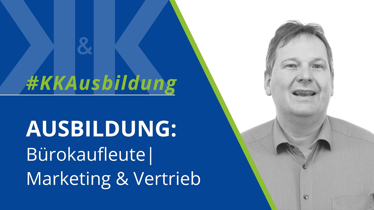 Ausbildung Bürokaufleute Marketing & Vertrieb | #KKAusbildung | K&K Software AG