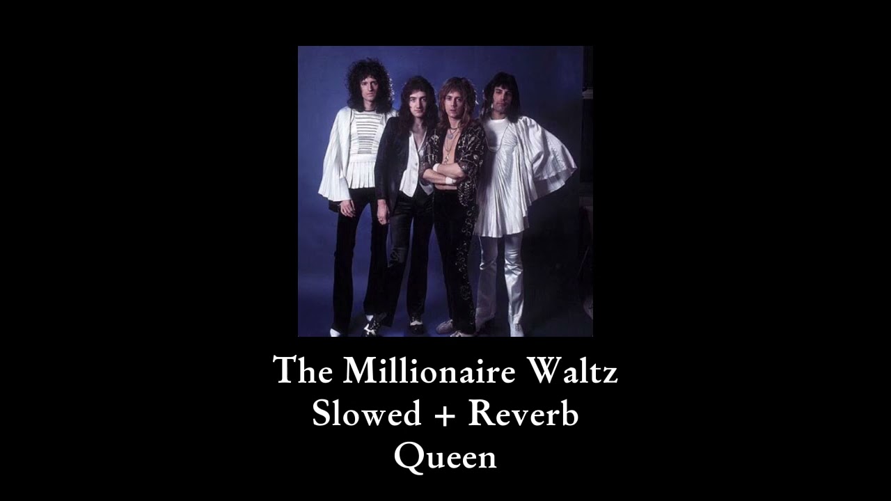 The Millionaire Waltz - Slowed + Reverb - Queen