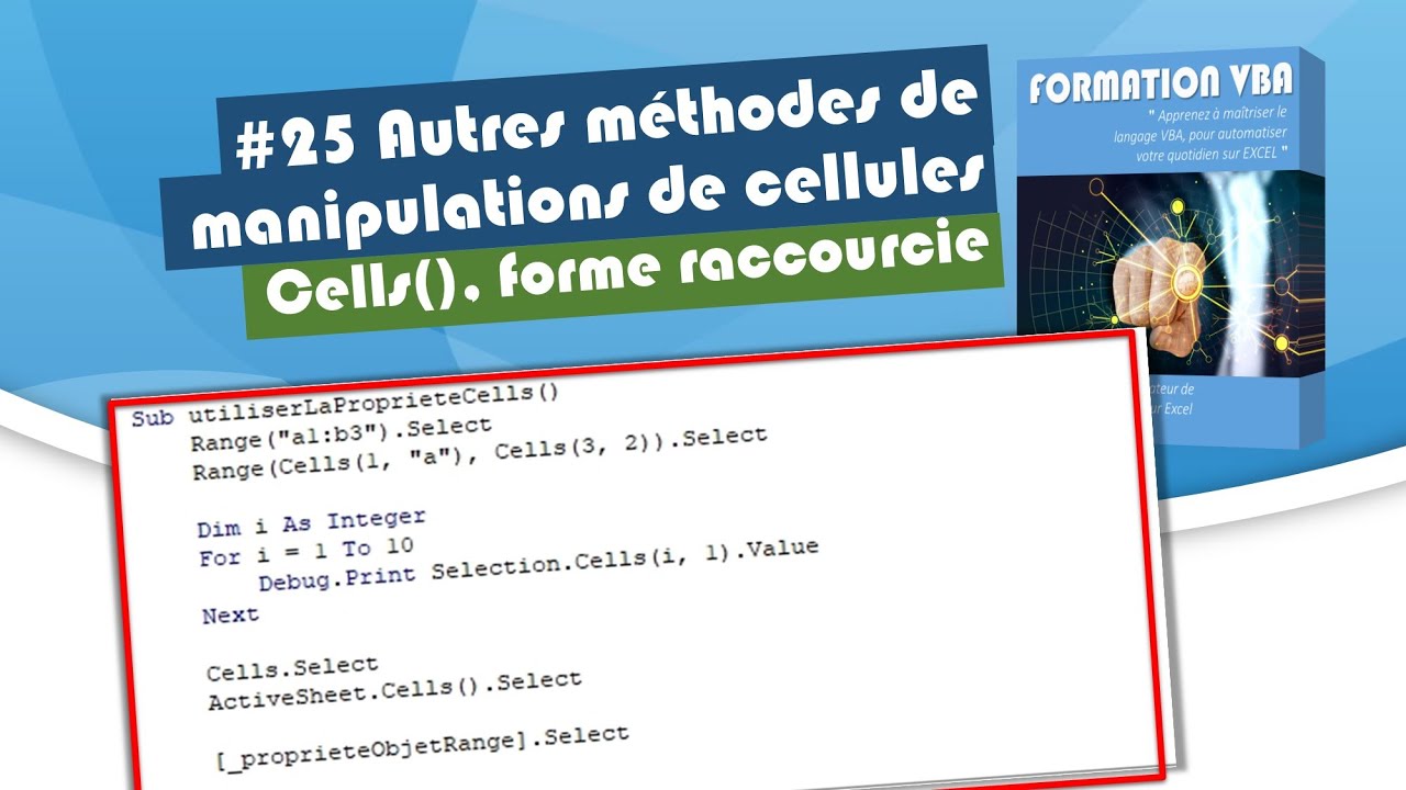 Les autres méthodes pour manipuler des cellules en VBA [#25 FORMATION EXCEL VBA COMPLETE]