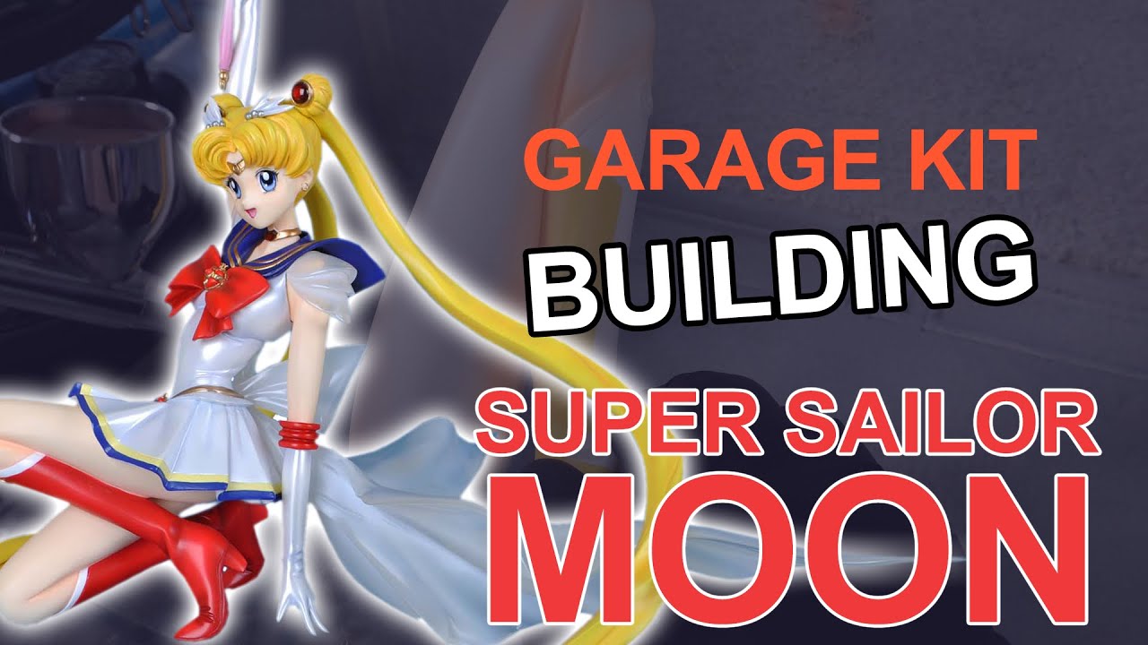 Garage Kit - Building Super Sailor Moon