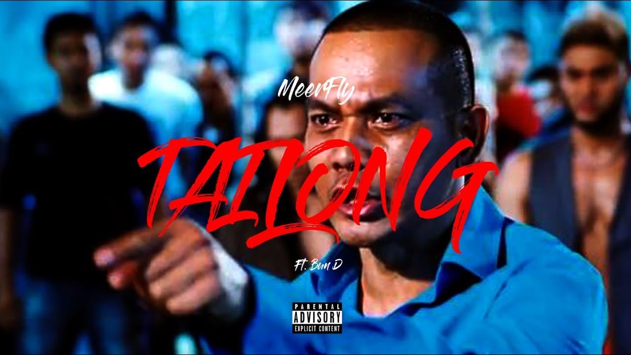 MeerFly - Tailong (Ft. Bun D)