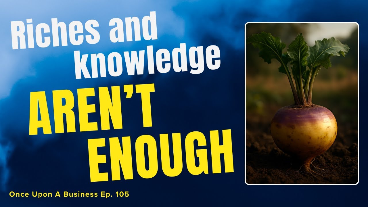 The Turnip: Why Self-Knowledge Beats Chasing Riches - Once Upon a Business #105