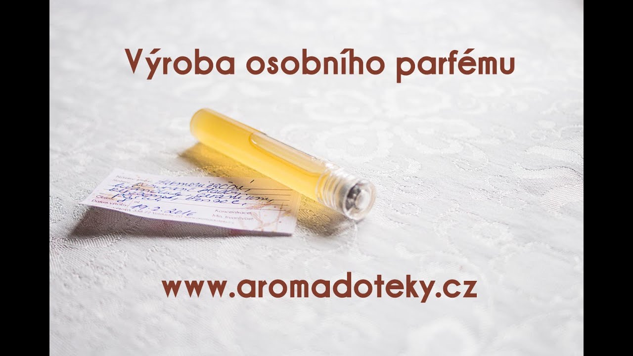 Aromaterapie - Výroba osobního parfému (osobní vůně)