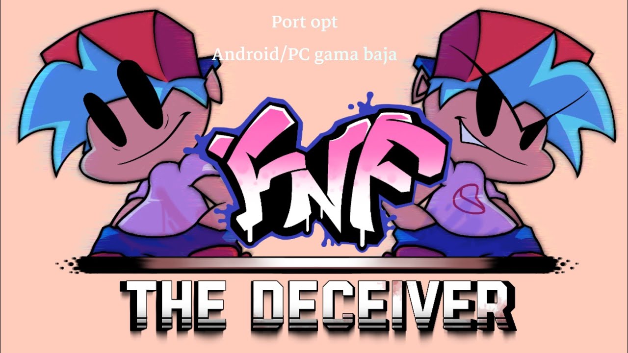 the deceiver v1 optimizado android/PC gama baja