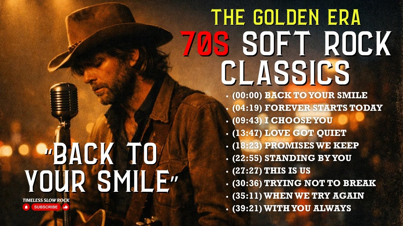 BACK TO YOUR SMILE 🎸 70s Soft Rock Classics