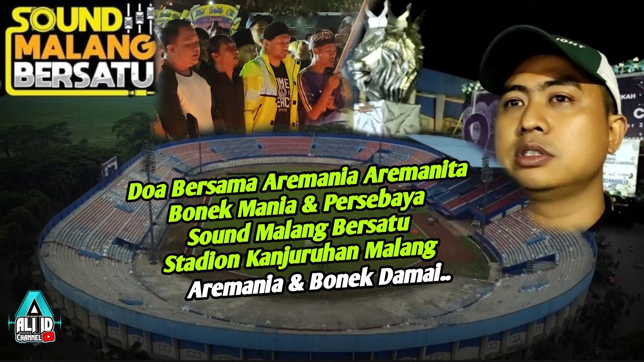 Doa Bersama Sound Malang Bersatu ,Aremania & Bonek Persebaya di Stadion Kanjuruhan Malang