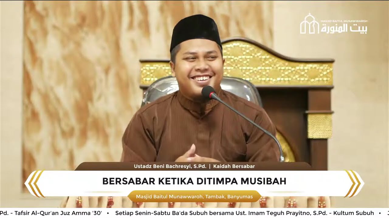 LIVE: Bersabar ketika Ditimpa Musibah - Ustadz Beni Bachresyi, S.Pd.