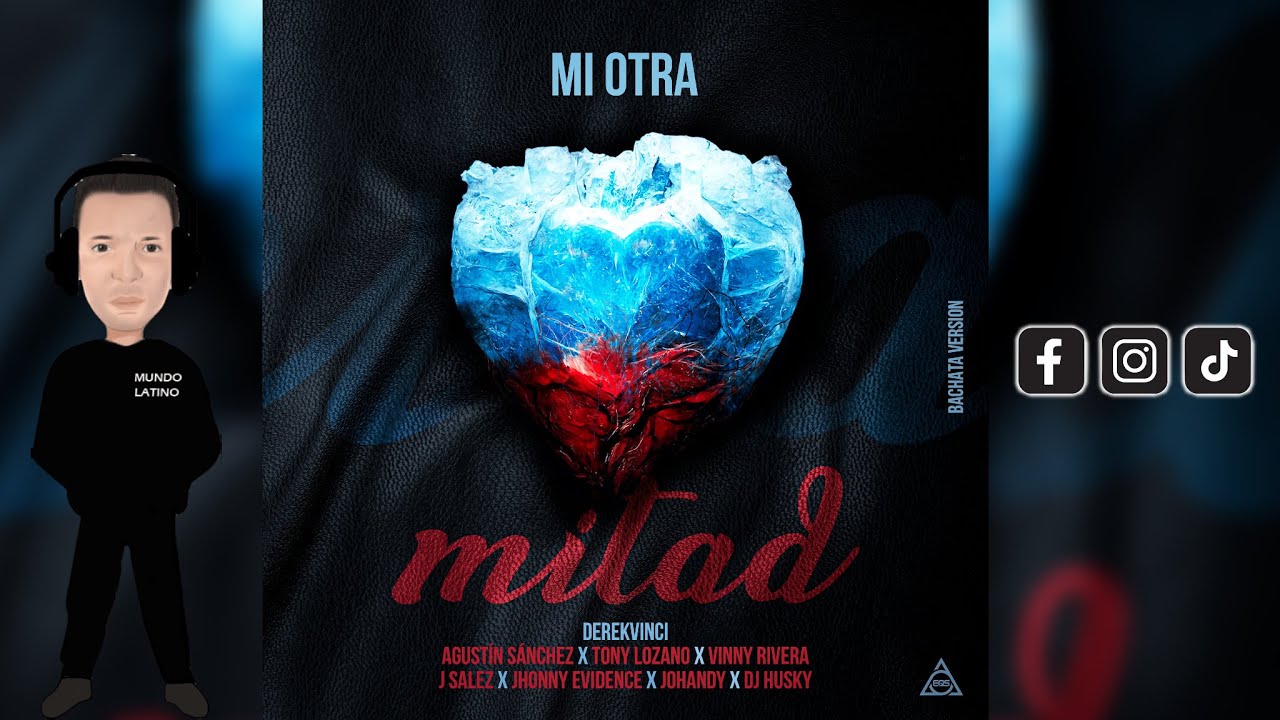 Mi Otra Mitad - DerekVinci &middot; J Salez &middot; Dj Husky &middot; Tony L &middot; Agustin S &middot; Jhonny E &middot; Vinny R &middot; Johandy🌍