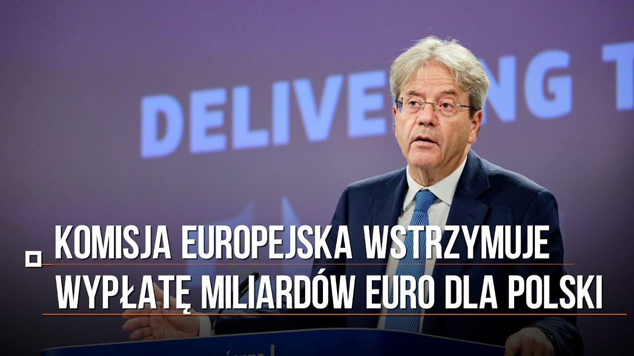 Komisja Europejska wstrzymuje wypłatę miliard&oacute;w euro dla Polski!