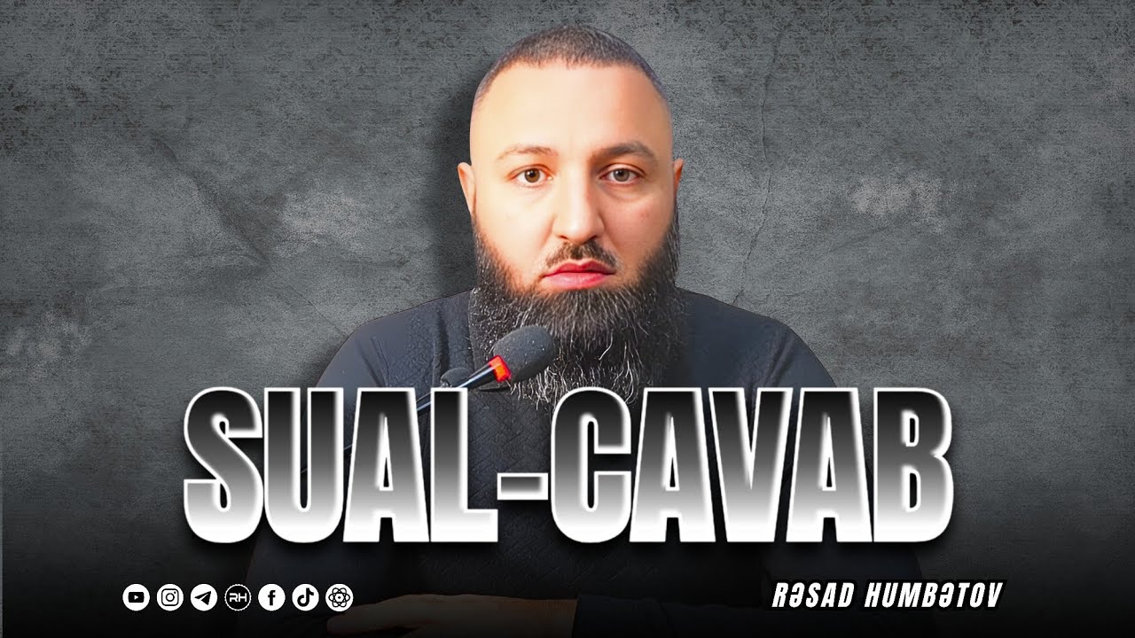 🌿 SUAL CAVAB. 👉 Rəşad Hümbətov