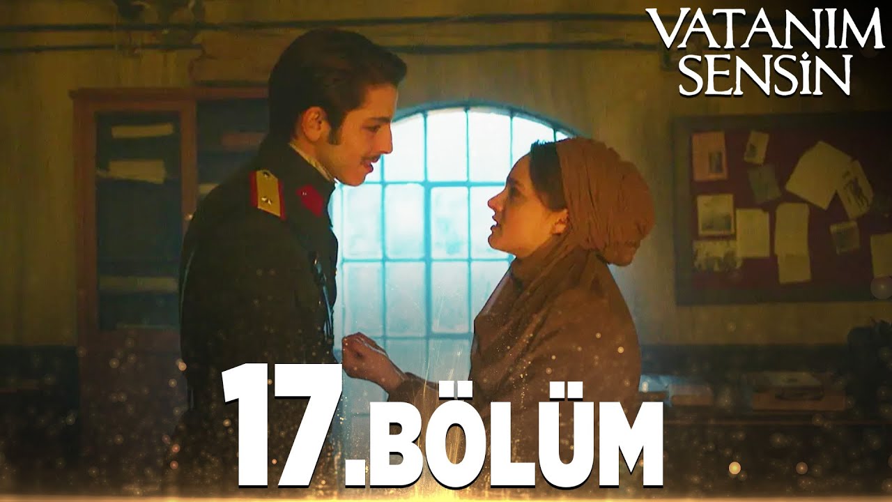 Vatanım Sensin 17. B&ouml;l&uuml;m - Full B&ouml;l&uuml;m