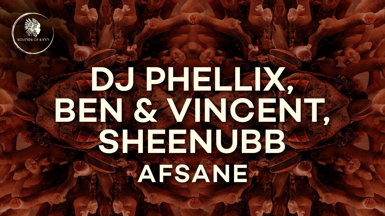 DJ Phellix, Ben & Vincent, Sheenubb - Afsane (Original Mix) [SIRIN107]