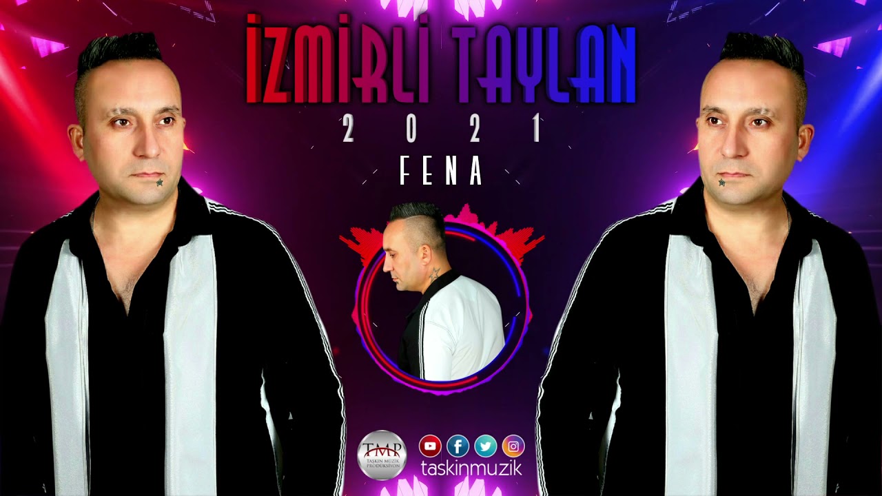 İzmirli Taylan / Fena  - 2021