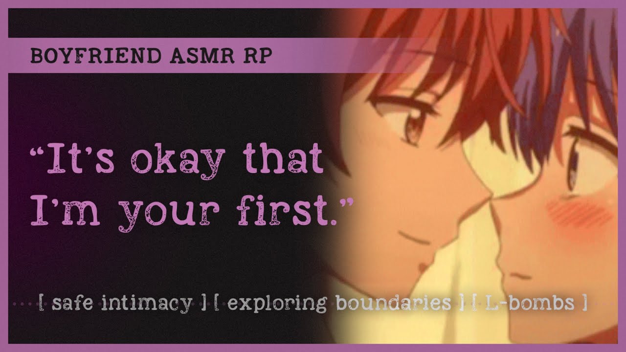 Boyfriend takes your first kiss (ASMR RP M4A) 💘 [safe intimacy] [exploring boundaries] [L-bombs]