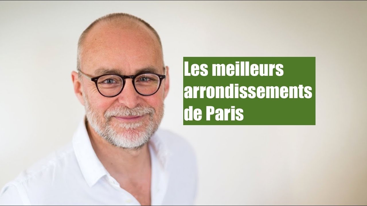 Les meilleurs arrondissements de Paris - Chasseur Immobilier &agrave; Paris