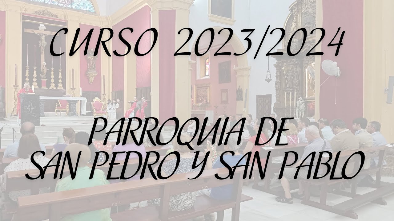 VIDEO CLAUSURA SAN PEDRO Y SAN PABLO CURSO 23/24