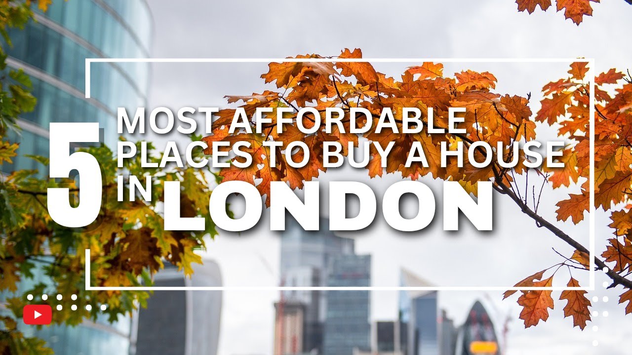 5 Most Affordable Places to Buy a House In London