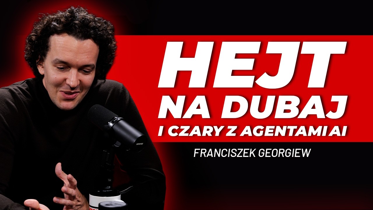FRANCISZEK GEORGIEW - DUBAI OKIEM OSOBY, KOLACJA U PALIKOTA, BRANDING AION MIND ORAZ NOWA ZAJAWKA