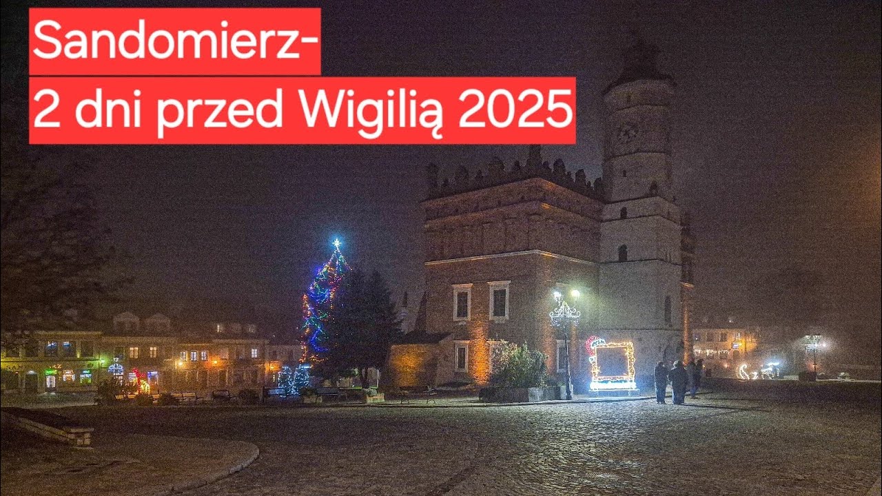 Sandomierz - 2 dni przed Wigilią 2025