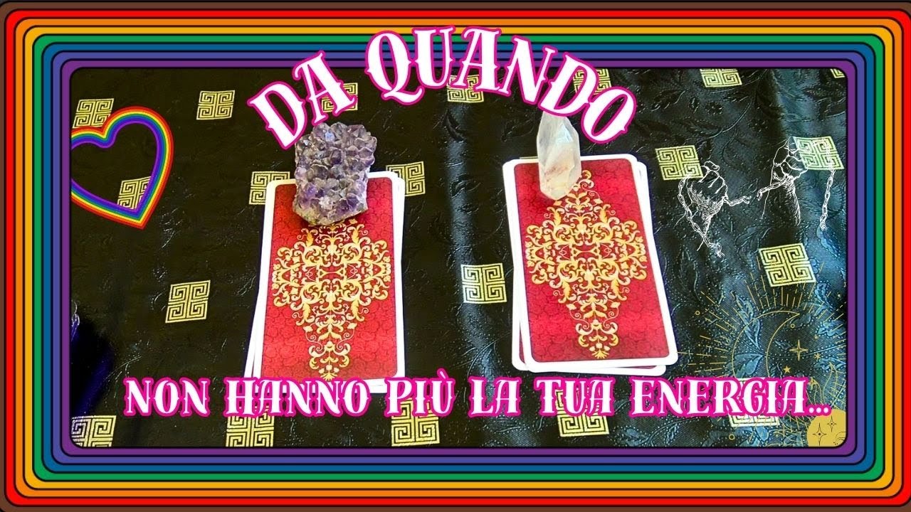 🔮 DA QUANDO NON HANNO PIÚ LA TUA ENERGIA… 🔮 cosa é cambiato?