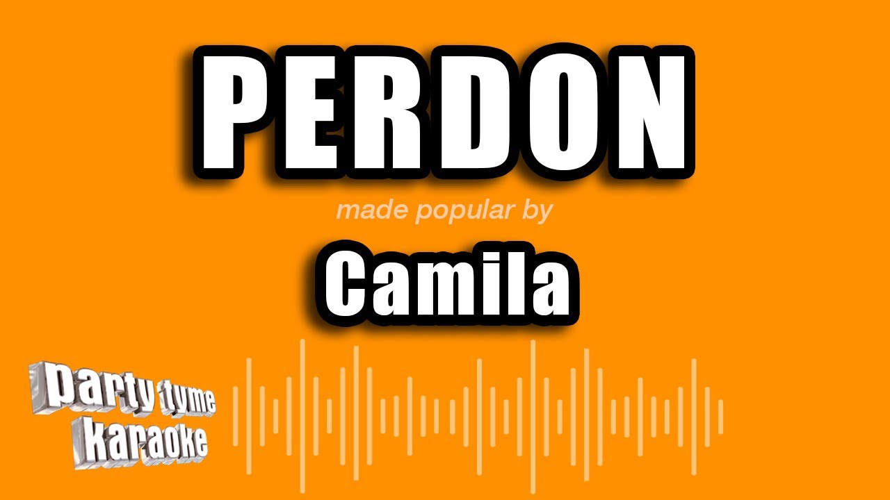 Camila - Perdon (Versión Karaoke)