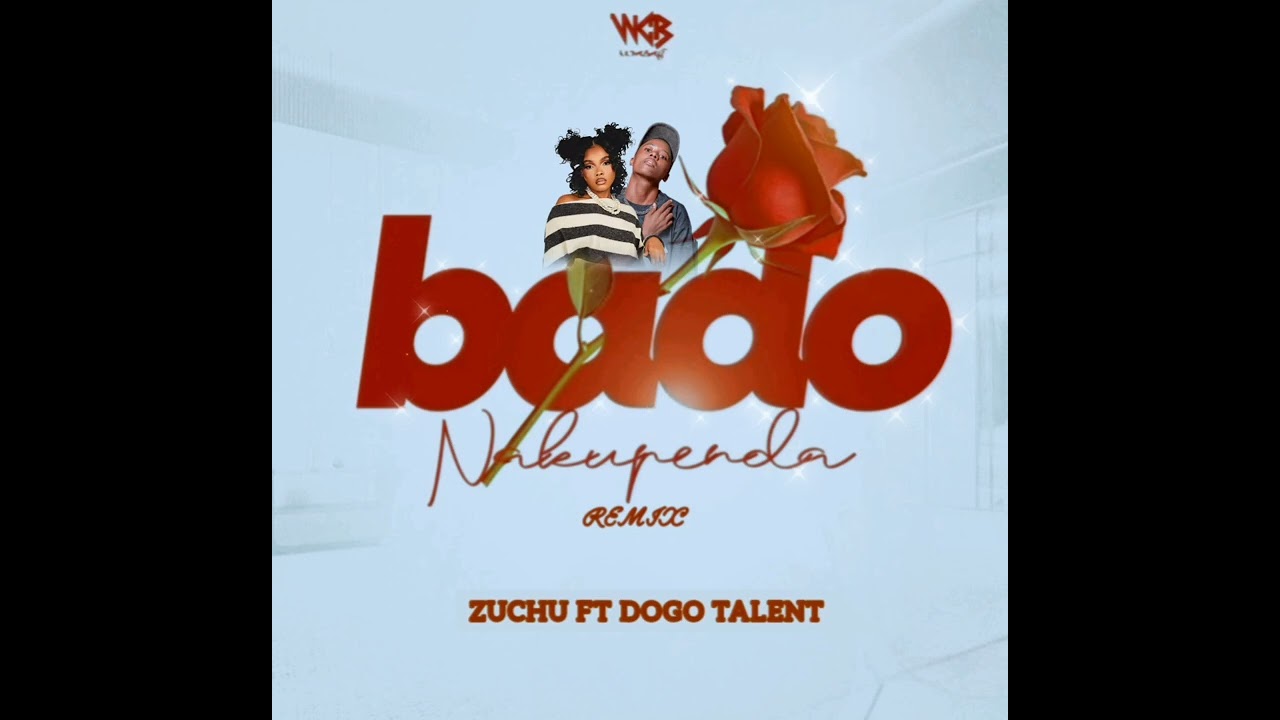 Zuchu ft Dogo talent (Bado nakupenda Remix) official audio 