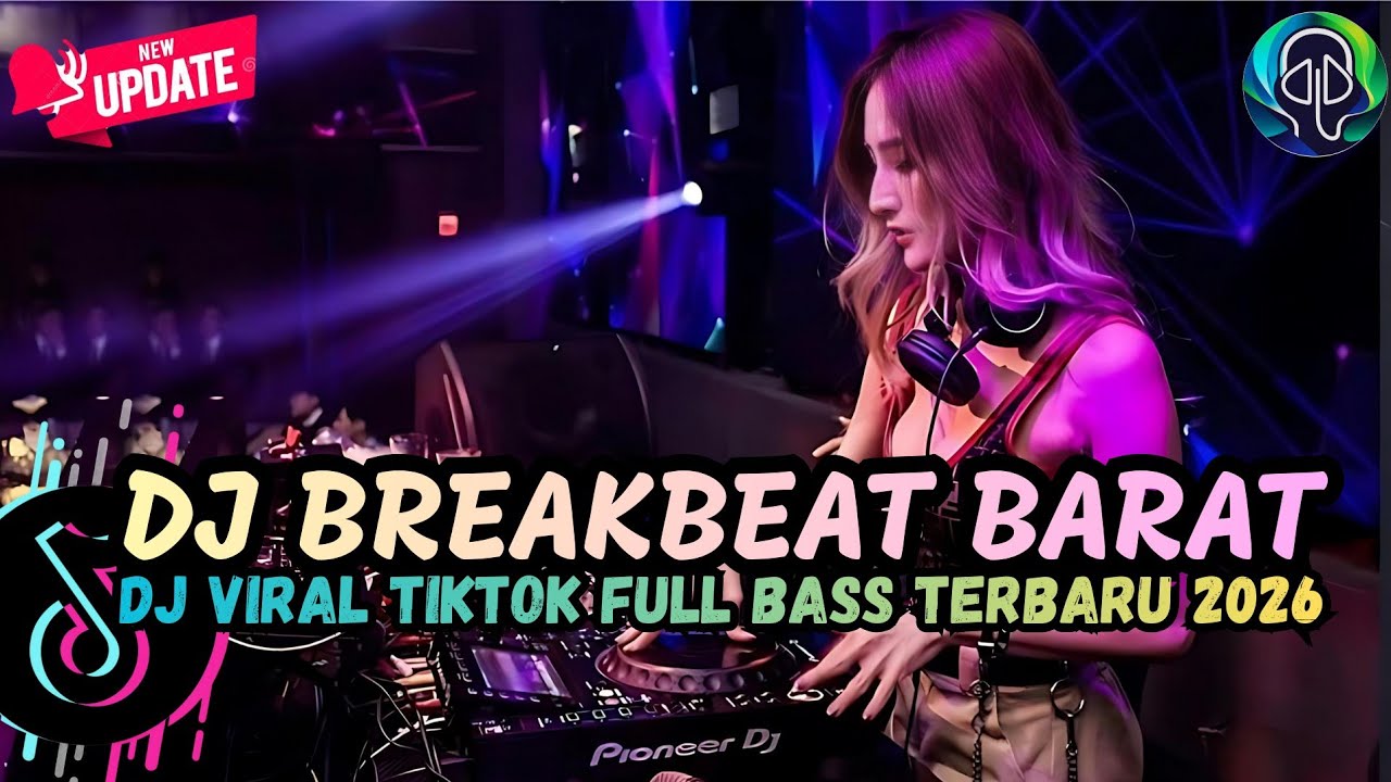 DJ TIKTOK TERBARU 2026 FULL BASS 🎵 DJ BREAKBEAT BARAT TERBARU 2026 🎵 DJ PLAT KT TERBARU 2026🎵