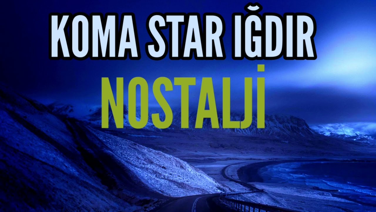 KOMA STAR IĞDIR - NOSTALJİ HALAY