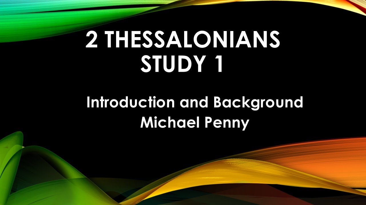 2 Thessalonians Study 1