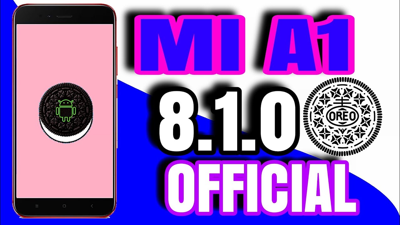 MI A1 Official OREO 8.1.0 | MI A1 5th June Security Update