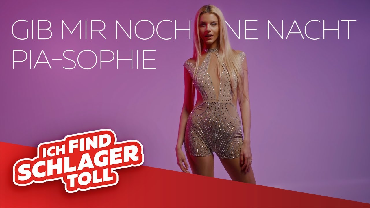 Pia-Sophie - Gib mir noch eine Nacht (Offizielles Musikvideo)