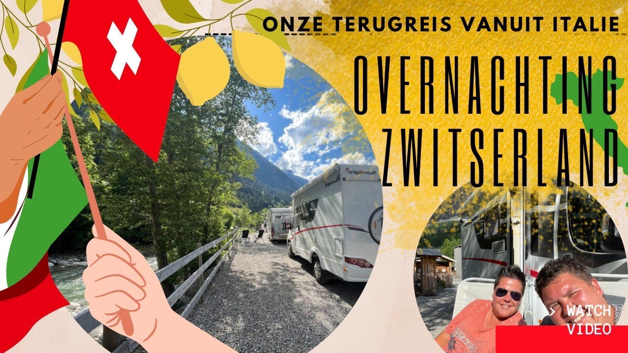 #VLOG50 - CAMPERVLOG vanuit ITALIË naar ZWITSERLAND. Via de GOTTHARDTUNNEL naar de CAMPERPLAATS