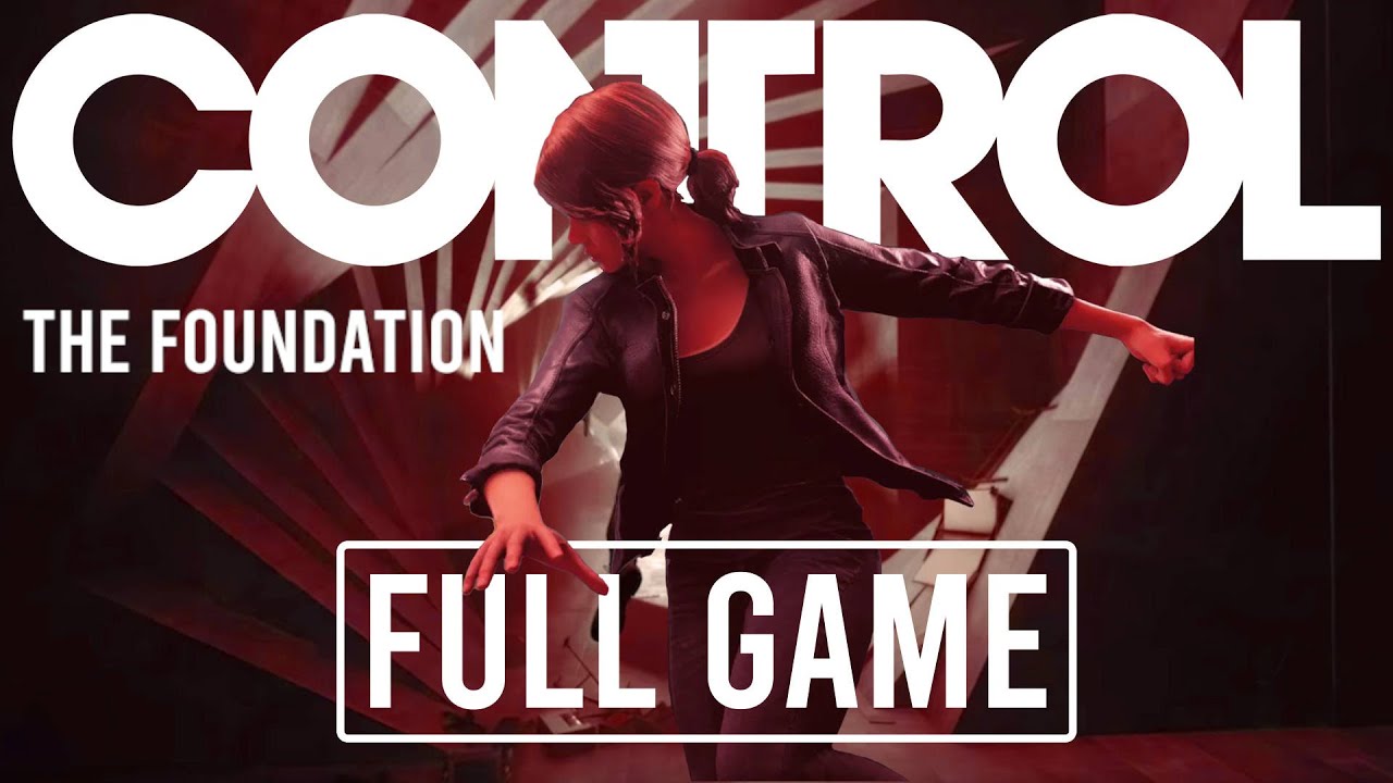 Control: Ultimate Edition - THE FOUNDATION DLC - Full Game (No Commentary) | Gameplay Walkthrough