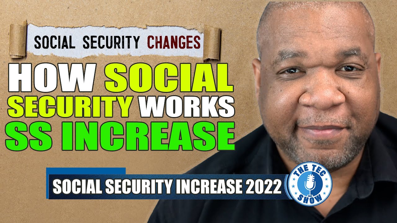 Social Security Changes + COLA Increase for 2022