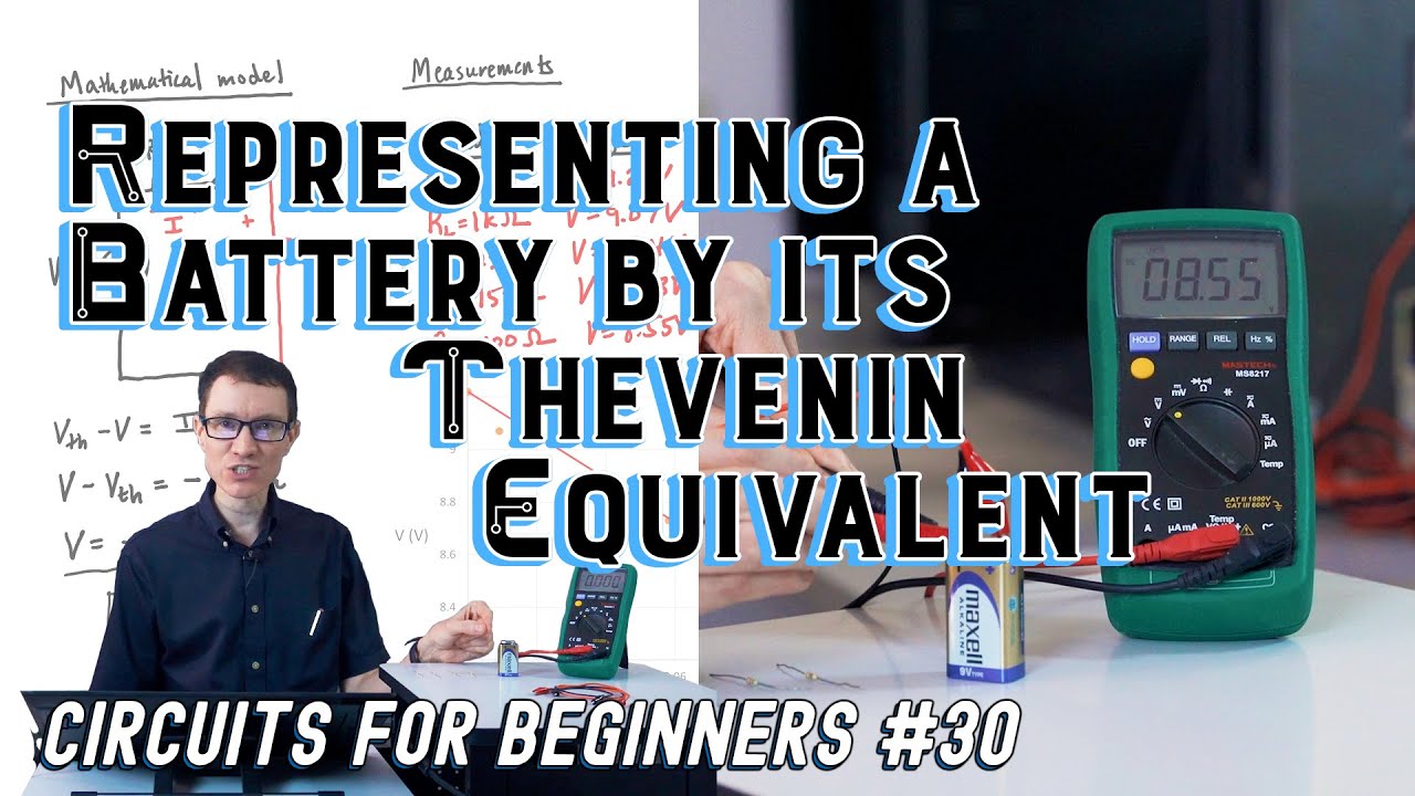 Representing a Battery by its Thevenin Equivalent (Circuits for Beginners #30)