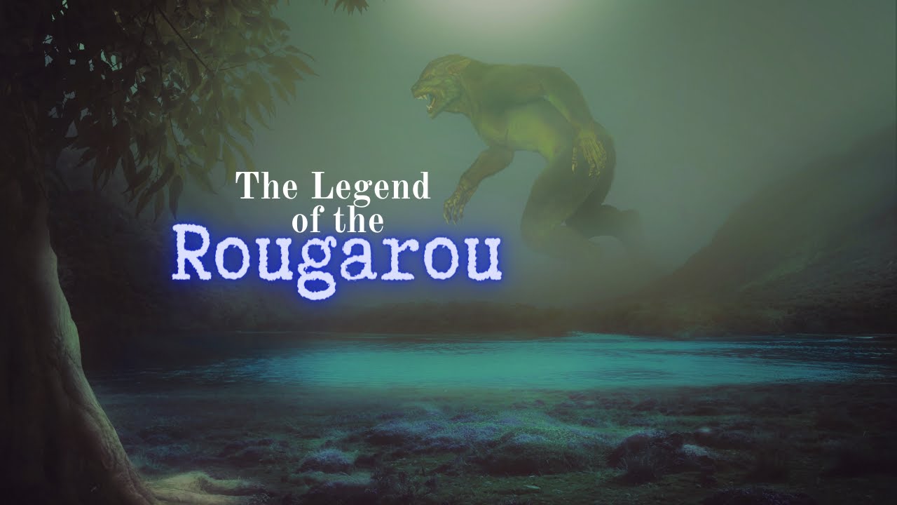 The Legend of the Rougarou