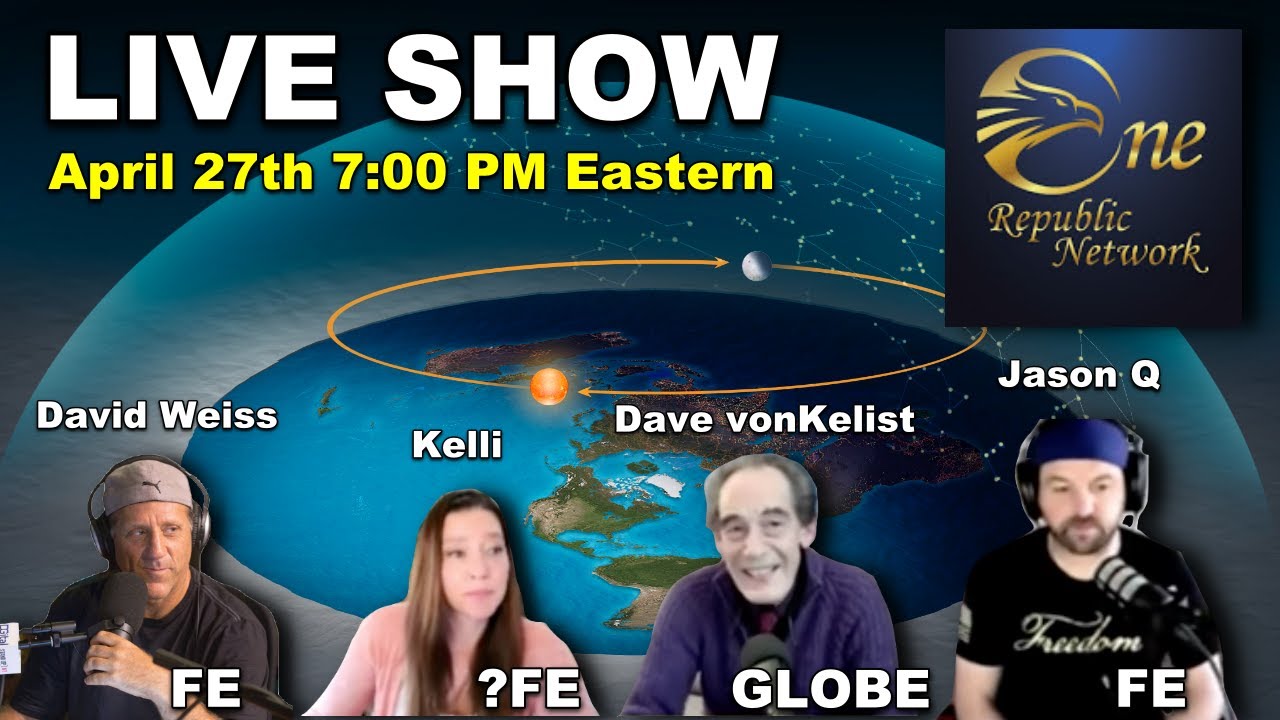 LIVE - DITRH on One Republic Network - Flat Earth 4/27/21 7:00PM Eastern