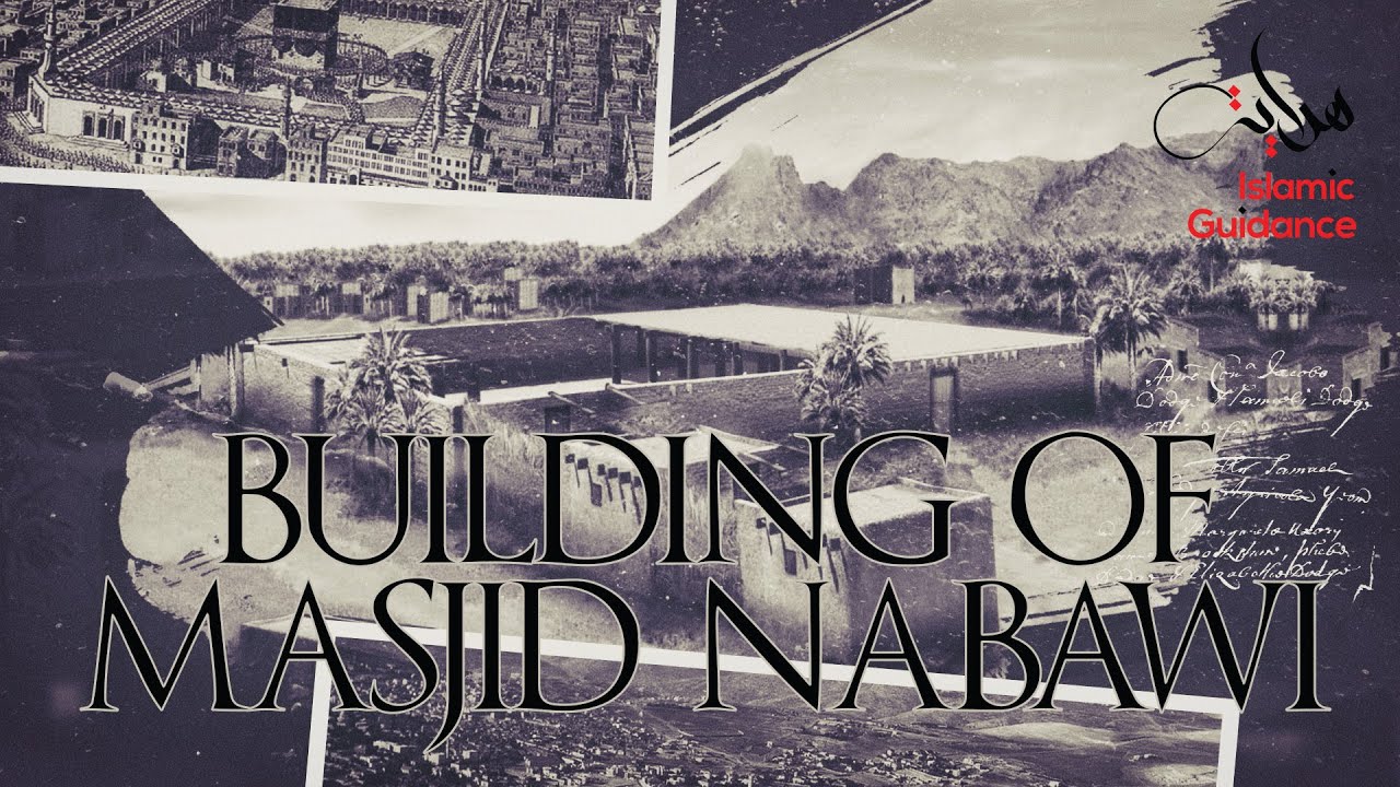 10 - The Building Of Masjid An Nabawi
