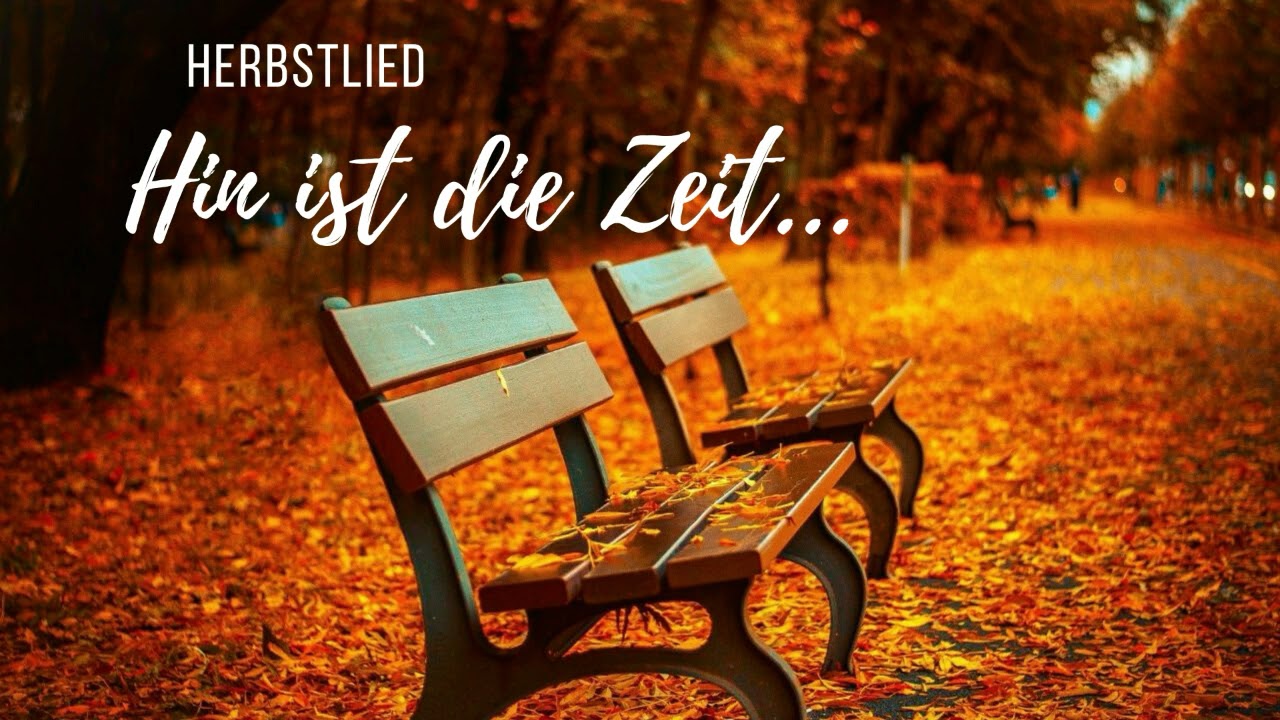 Hin ist die Zeit [christliches Herbstlied]