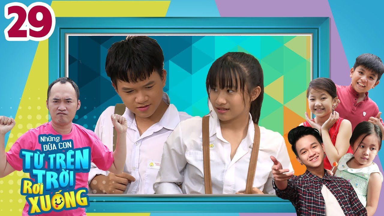 NHỮNG ĐỨA CON TỪ TRÊN TRỜI RƠI XUỐNG | TẬP 29 UNCUT | Hữu Châu chia rẽ tình yêu Tiến Luật-Lê Lộc 😡