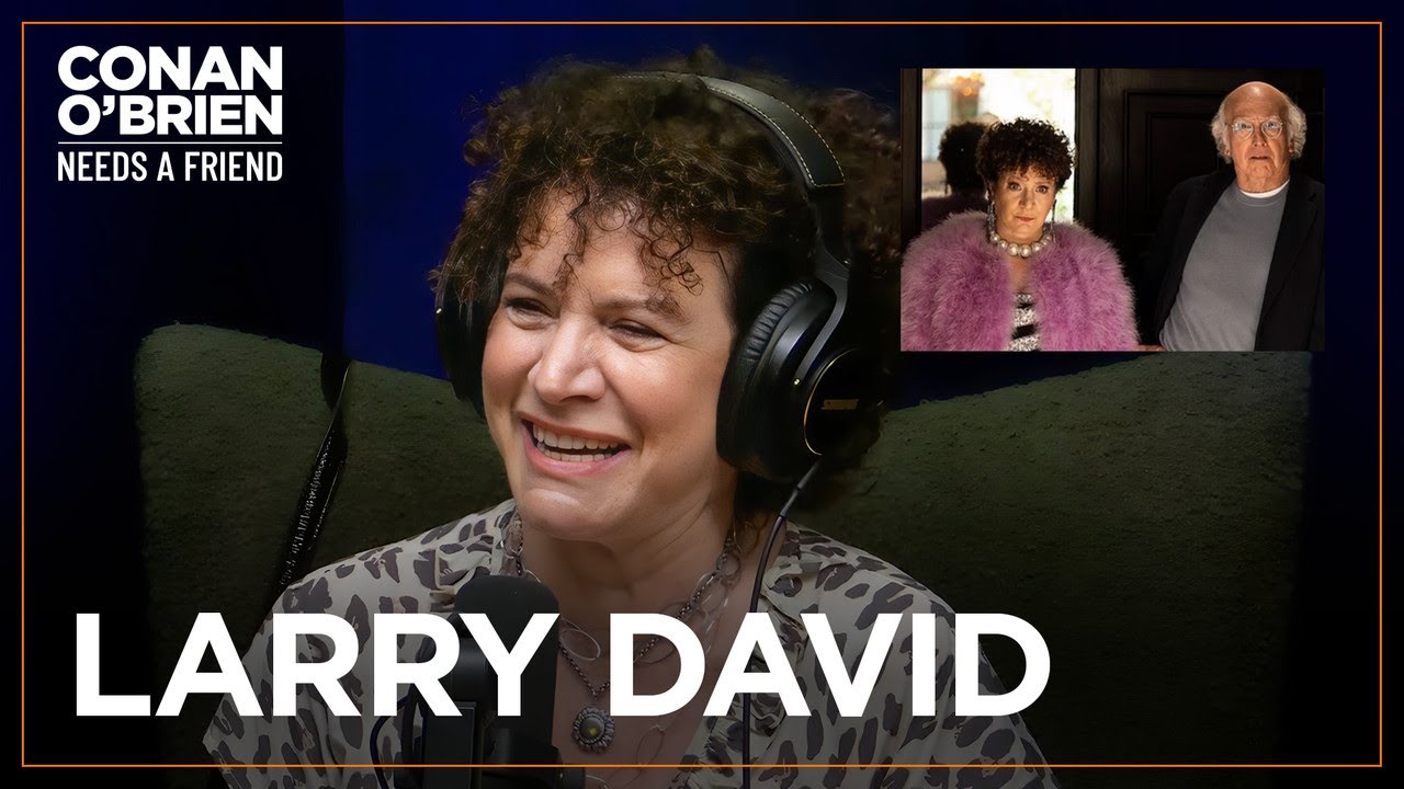 Susie Essman: Larry David Loves To Be Yelled At | Conan O'Brien Needs A Friend
