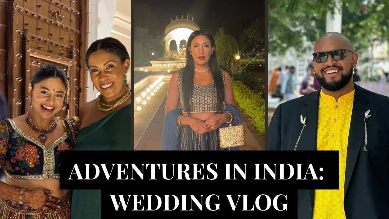 Traveling to India for my best friend’s wedding